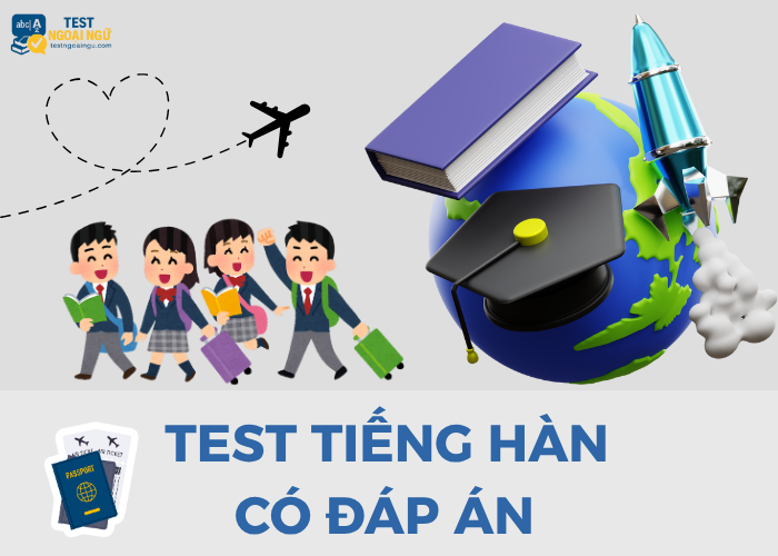 Test tiếng Hàn có đáp án tại Test ngoại ngữ